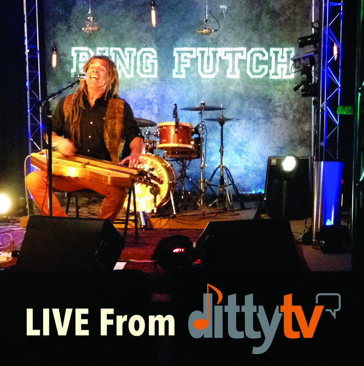 Bing Futch - "Live From Ditty TV" DVD