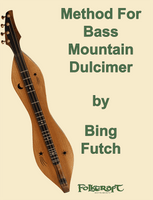 Bing Futch - Method For Bass Mountain Dulcimer