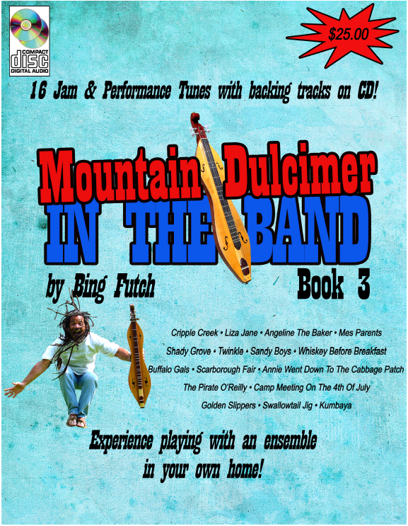 Bing Futch - "Mountain Dulcimer In The Band (Book 3)"