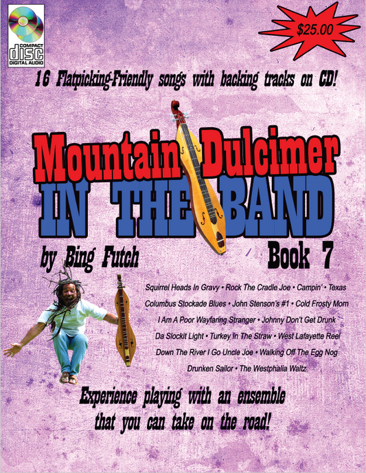 Bing Futch - "Mountain Dulcimer In The Band (Book 7)"