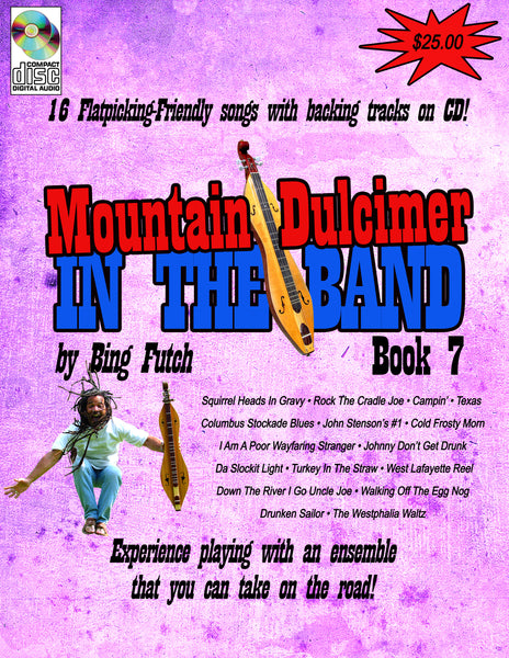Bing Futch - "Mountain Dulcimer In The Band (Book 7)"