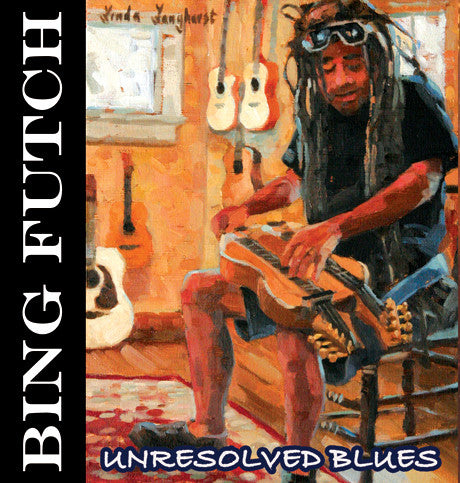 Bing Futch - "Unresolved Blues"