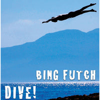 Bing Futch - "Dive!"