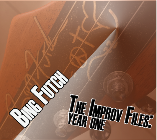 Bing Futch - The Improv Files: Year One