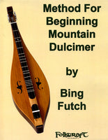 Bing Futch - "Method For Beginning Mountain Dulcimer"