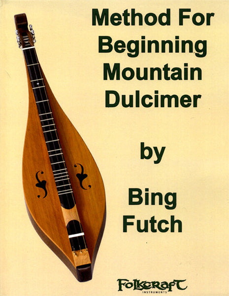 Bing Futch - "Method For Beginning Mountain Dulcimer"