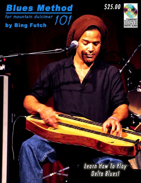 Bing Futch - "Blues Method For Mountain Dulcimer 101"
