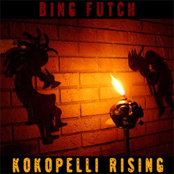 Bing Futch - "Kokopelli Rising"