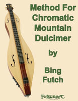 Bing Futch - "Method For Chromatic Mountain Dulcimer"