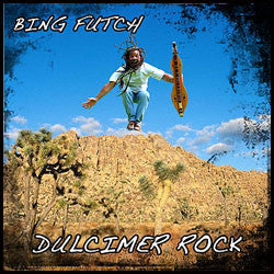 Bing Futch - "Dulcimer Rock"
