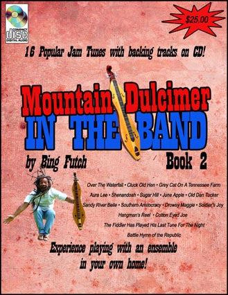Bing Futch - "Mountain Dulcimer In The Band (Book 2 )"