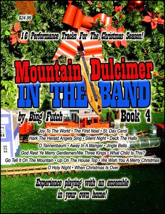 Bing Futch - "Mountain Dulcimer In The Band (Book 4: Christmas Edition)"